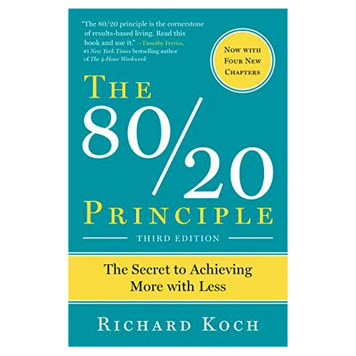 The 80/20 Principle: The Secret to Achieving More with Less
