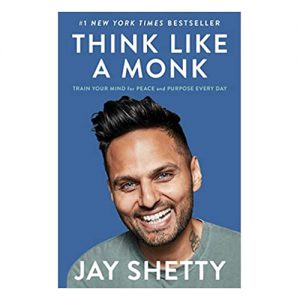 Think Like a Monk by Jay Shetty