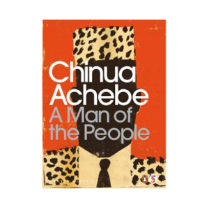A Man of the People - Chinua Achebe