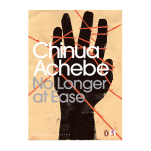 No Longerat Ease - Chinua Achebe